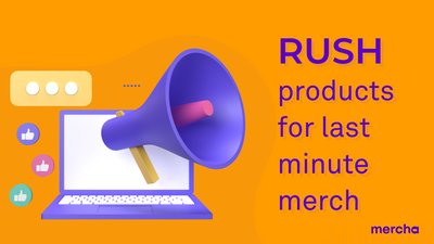 RUSH Products: Last minute merch? Easy as!