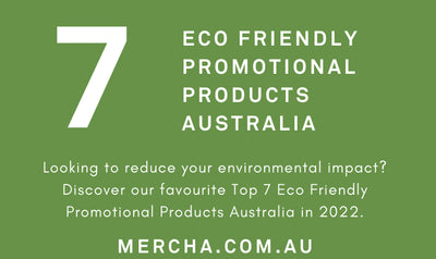 Top 7 Eco Friendly Promotional Products Australia