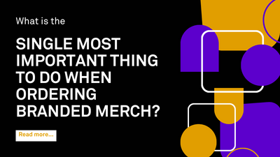 What is the single most important thing to do when ordering company branded merch online?