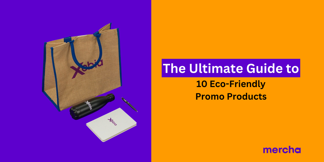 The Ultimate Guide to 10 Eco Friendly Promo Products