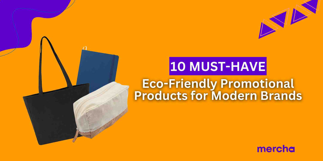 10 Must-Have Eco-Friendly Promotional Products for Modern Brands